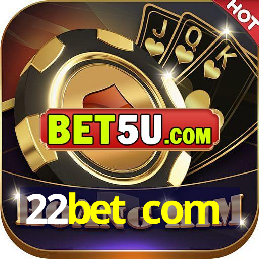 22bet com